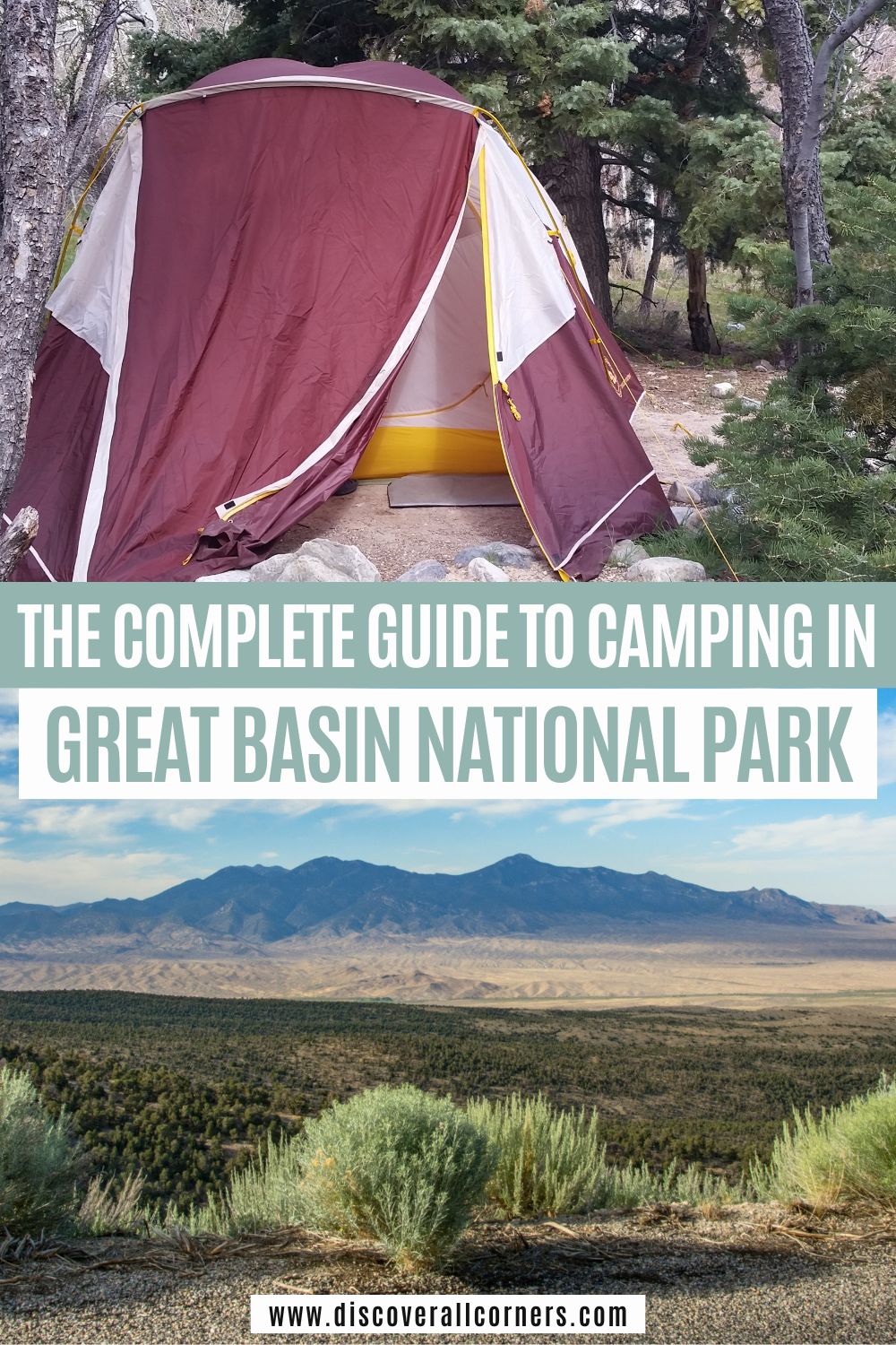 A brown/white/yellow tent pitched at a campsite surrounded by thick trees; the landscape of Great Basin National Park showing flat desert valleys and towering mountains including Wheeler Peak, the second highest mountain in the state of Nevada. Text overlay - The complete guide to camping in Great Basin National Park.