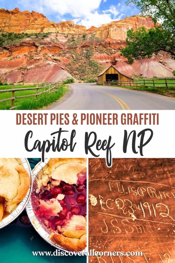 The road through the historic Fruita overlooking the historic Fruita barn and rising rocky formations just up ahead, along with an image of mini fruit pies and historic pioneer inscriptions carved into the canyon wall in the park. Text overlay - Desert pies & pioneer graffiti - Capitol Reef National Park.