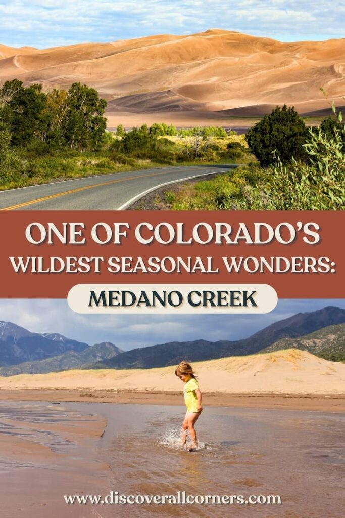 Road leading to the Great Sand Dunes National Park with massive dunes just up ahead, and a child playing in the shallow seasonal creek at the dunefield base, with mountains rising in the background. Text overlay - One of Colorado's wildest seasonal wonders - Medano Creek.